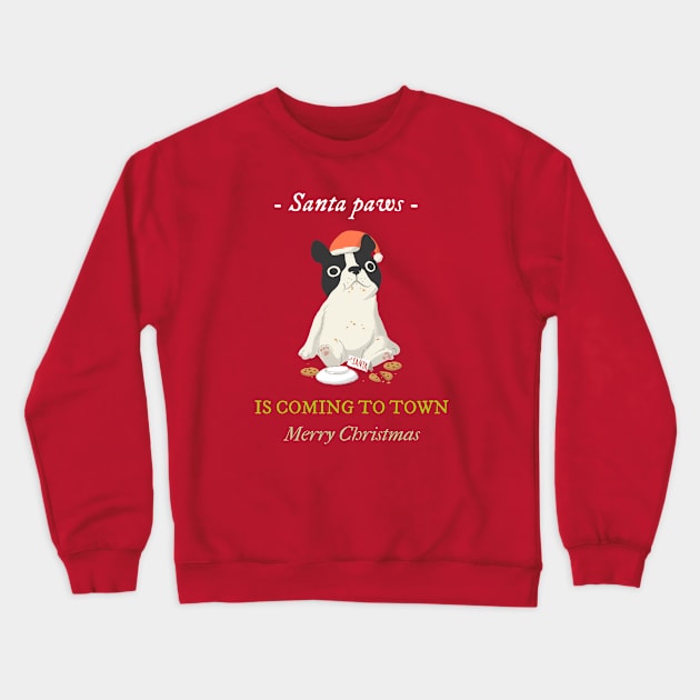 Santa paws is coming to town Crewneck Sweatshirt by ArtsyStone